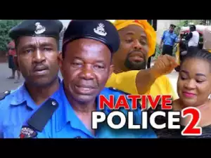 NATIVE POLICE SEASON 2 - New Movie 2019 Latest Nigerian Nollywood Movie Full HD